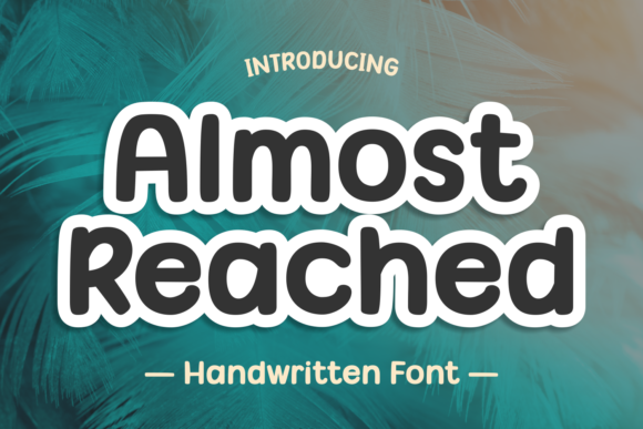 Almost Reached Font for Business Branding and Creative Projects